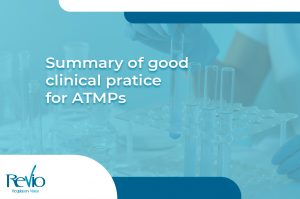 Lee más sobre el artículo Summary of good clinical practice for ATMPs