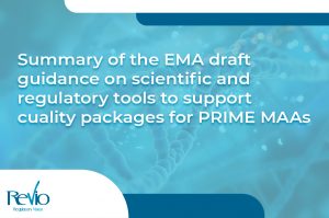 Lee más sobre el artículo Summary of the EMA draft guidance on scientific and regulatory tools to support quality packages for PRIME MAAs
