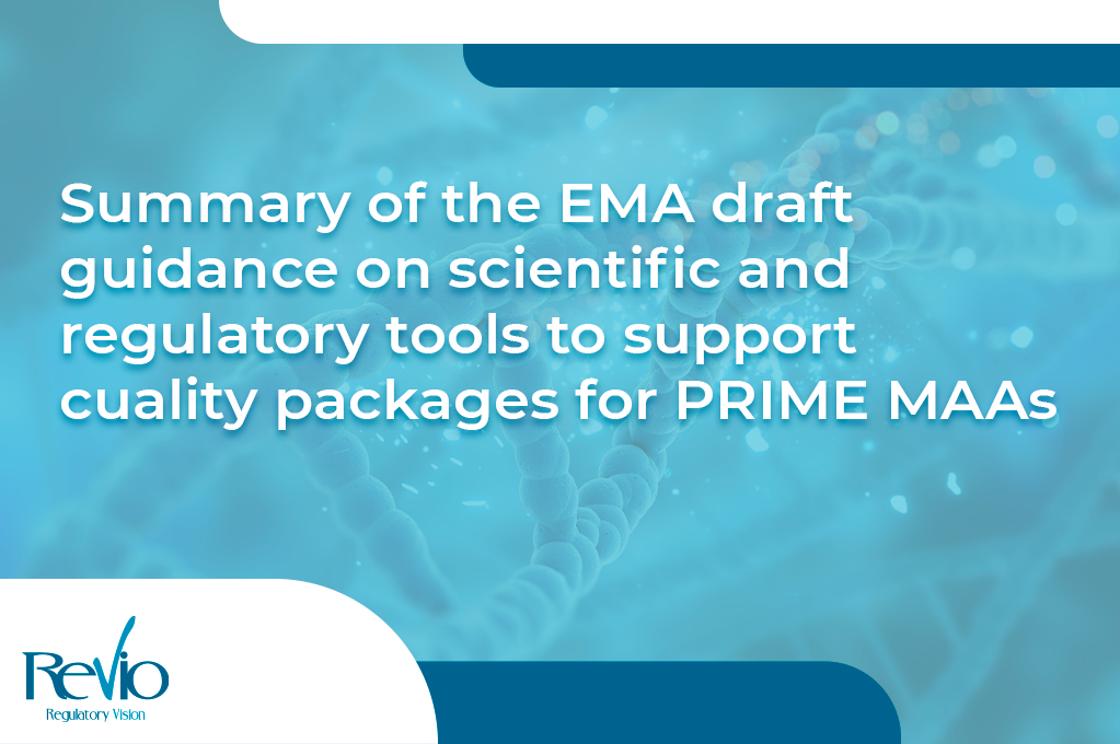 En este momento estás viendo Summary of the EMA draft guidance on scientific and regulatory tools to support quality packages for PRIME MAAs