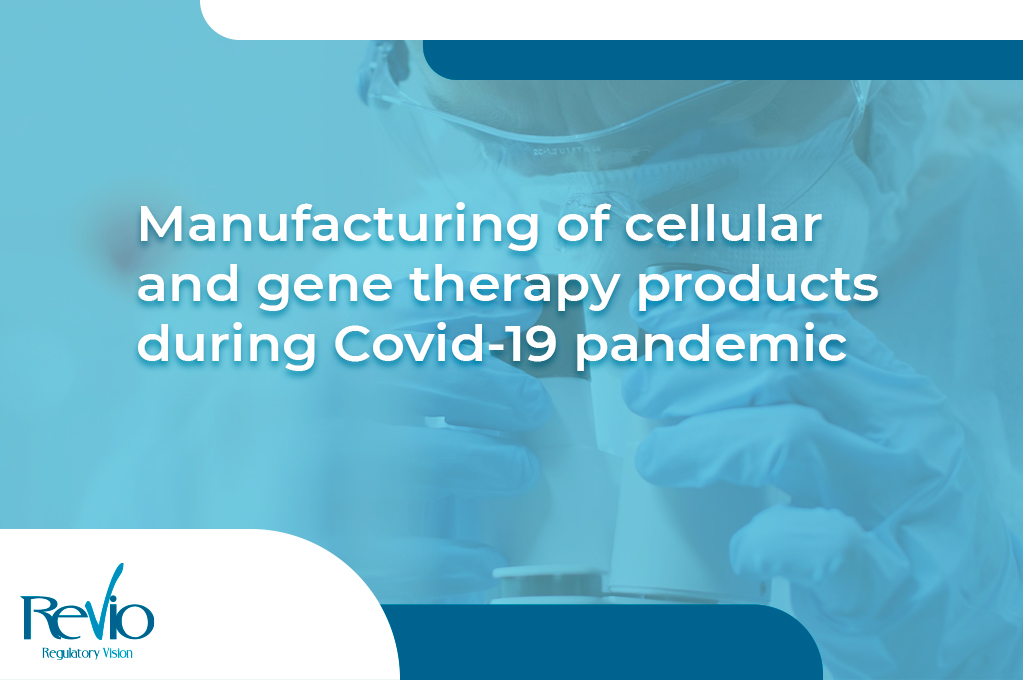 En este momento estás viendo Manufacturing of cellular and gene therapy products during Covid-19 pandemic.