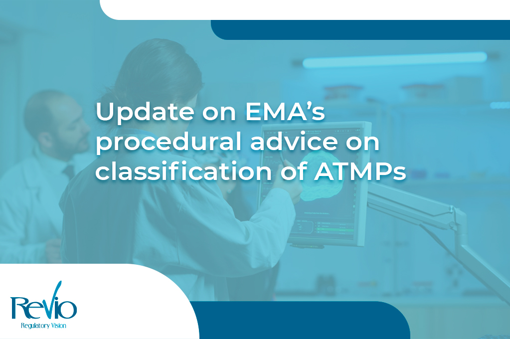 En este momento estás viendo Update on EMA’s procedural advice on classification of ATMPs