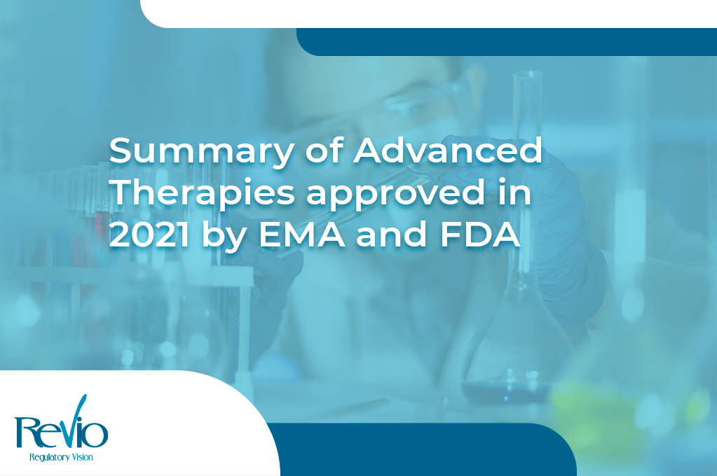 En este momento estás viendo Summary of Advanced Therapies approved in 2021 by EMA and FDA