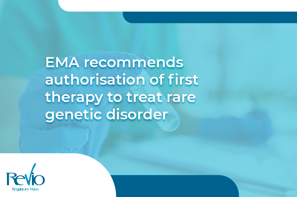 En este momento estás viendo EMA recommends authorisation of first therapy to treat rare genetic disorder