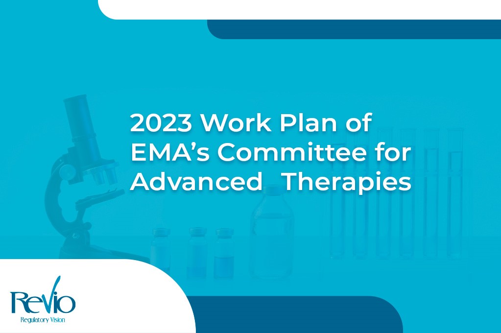 En este momento estás viendo <strong>2023 Work Plan of EMA’s Committee for Advanced Therapies Medical Products (ATMPs)</strong>