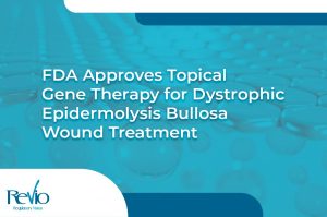 Lee más sobre el artículo FDA Approves Topical Gene Therapy for Dystrophic Epidermolysis Bullosa Wound Treatment