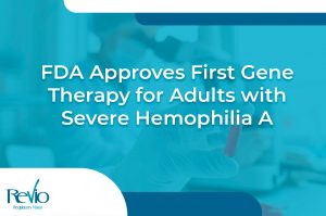 Lee más sobre el artículo FDA Approves First Gene Therapy for Adults with Severe Hemophilia A